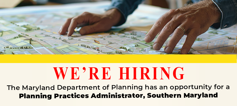 MDP Seeking a Planning Practices Administrator, Southern Maryland