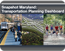 Snapshot Maryland Transportation Planning Dashboard